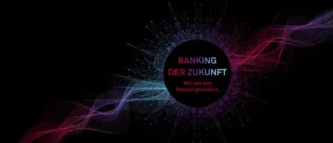 Bereit für das Banking der Zukunft?