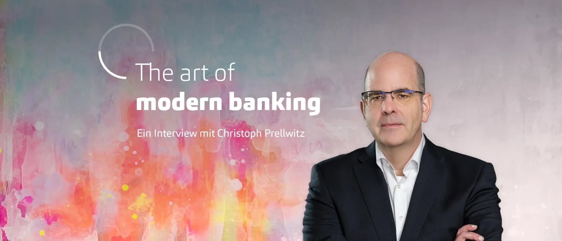Interview mit Christoph Prellwitz über "the art of modern banking"