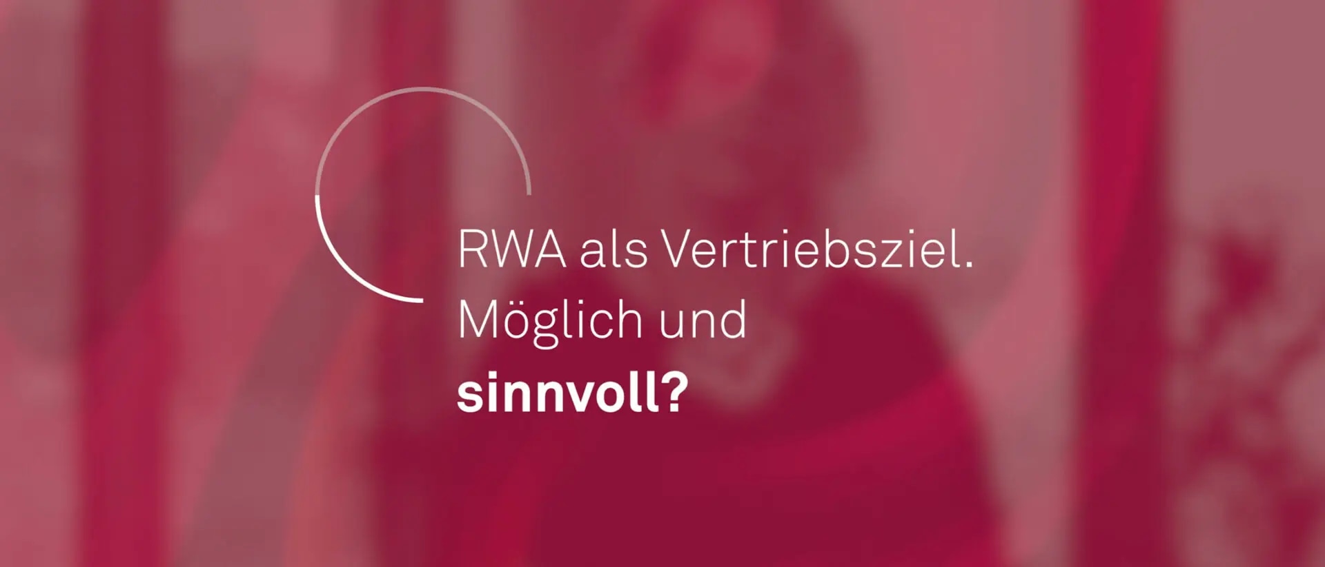 CRR III – Optimale Nutzung des Kapitalpotenzials durch die Vertriebssteuerung